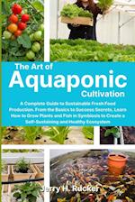 The Art of Aquaponic Cultivation