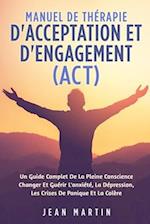 Manuel de Thérapie d'Acceptation Et d'Engagement (Act)