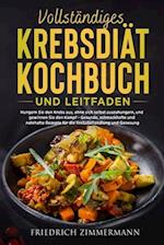 Vollständiges Krebsdiät-Kochbuch Und Leitfaden