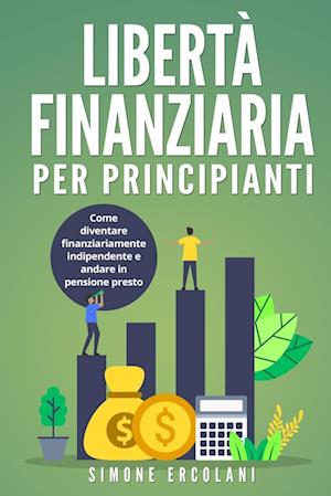 Libertà Finanziaria per Principianti