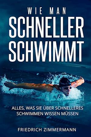 WIE MAN SCHNELLER SCHWIMMT