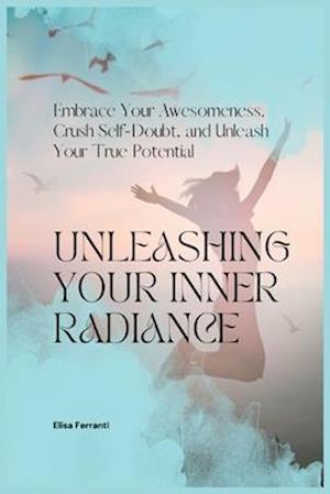 Unleashing Your Inner Radiance