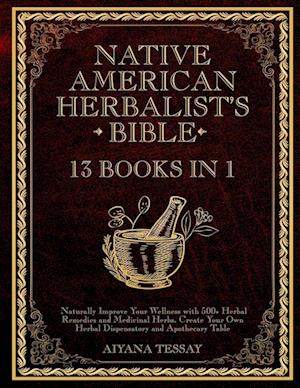 Native American Herbalist's Bible