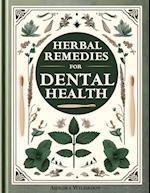 Herbal Remedies for Dental Health