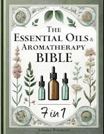 The Essential Oils & Aromatherapy Bible