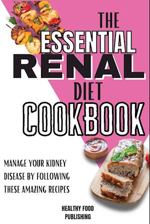 The Essential Renal Diet Cookbook