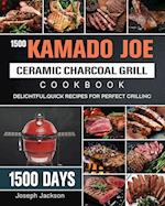 1500 Kamado Joe Ceramic Charcoal Grill Cookbook