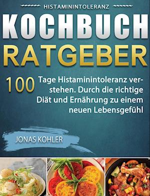 Histaminintoleranz Kochbuch/Ratgeber