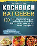 Histaminintoleranz Kochbuch/Ratgeber 2021