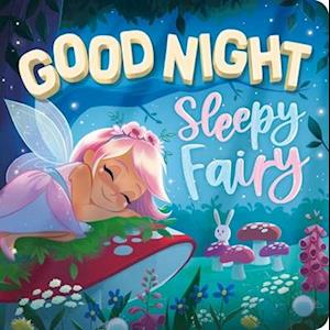 Goodnight, Sleepy Fairy