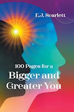 100 Pages for a Bigger and Greater You