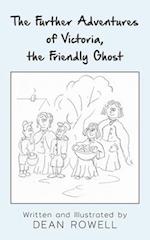The Further Adventures of Victoria, the Friendly Ghost 