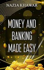 MONEY AND BANKING MADE EASY 