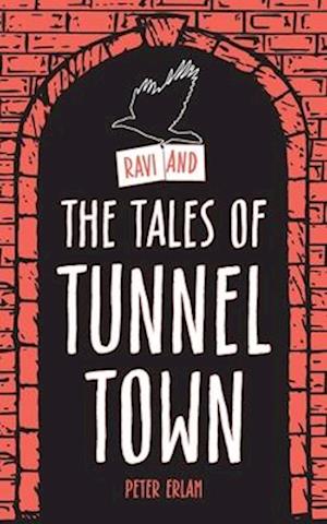 Ravi and the Tales of Tunnel Town