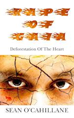 Rape of Gaia - Deforestation of the Heart 