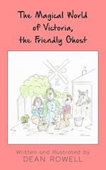 The Magical World of Victoria, the Friendly Ghost 