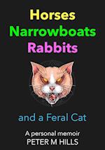 Horses, Narrowboats, Rabbits and a Feral Cat