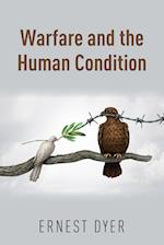 Warfare and the Human Condition 