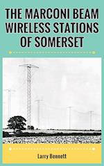The Marconi Beam Wireless Stations Of Somerset 