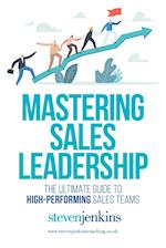 Mastering Sales Leadership 