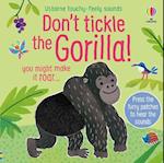 Don't Tickle the Gorilla!