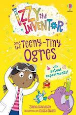 Izzy the Inventor and the Teeny Tiny Ogres