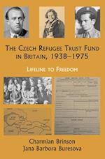 The Czech Refugee Trust Fund in Britain 1938-1975