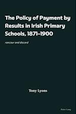 The Policy of Payment by Results in Irish Primary Schools, 1871–1900