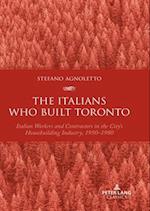 The Italians Who Built Toronto