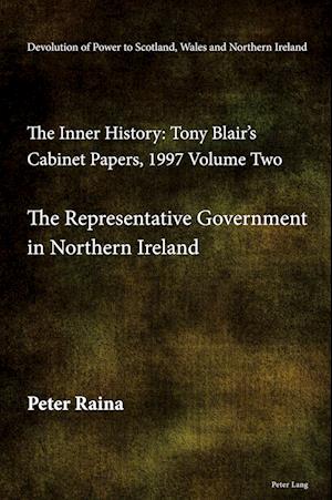 Devolution of Power to Scotland, Wales and Northern Ireland: The Inner History