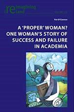 'proper' woman? One woman's story of success and failure in academia
