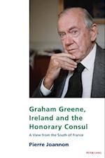 Graham Greene, Ireland and the Honorary Consul