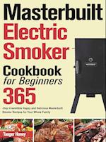 Masterbuilt Electric Smoker Cookbook for Beginners 