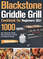 Blackstone Griddle Grill Cookbook for Beginners 2021