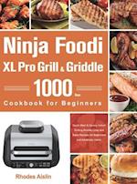 Ninja Foodi XL Pro Grill & Griddle Cookbook for Beginners 