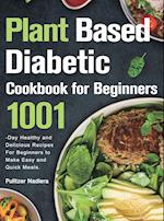 Plant Based Diabetic Cookbook for Beginners 