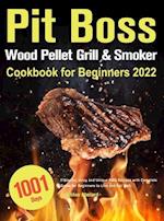 Pit Boss Wood Pellet Grill & Smoker Cookbook for Beginners 2022 
