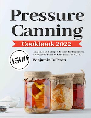 Pressure Canning Cookbook 2022