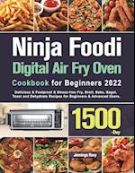 Ninja Foodi Digital Air Fry Oven Cookbook for Beginners 2022 