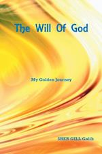 The Will of God : My Golden Journey