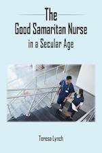 The Good Samaritan Nurse in a Secular Age 