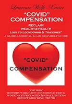 Covid Compensation: How to reclaim your wealth and health lost to lockdowns - a global medical & law self-help guide 