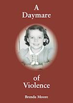 A Daymare of Violence 