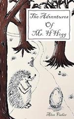 The Adventures of Mr. H Hogg 