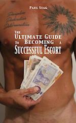 The Ultimate Guide to Becoming a Successful Escort 