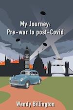 My Journey: Pre-war to post-Covid 