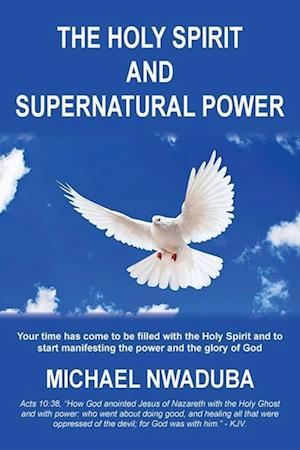 The Holy Spirit and Supernatural Power