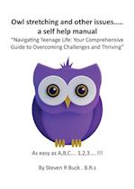 Owl stretching and other issues... a self help manual