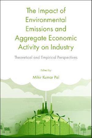 Impact of Environmental Emissions and Aggregate Economic Activity on Industry