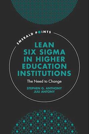 Lean Six Sigma in Higher Education Institutions